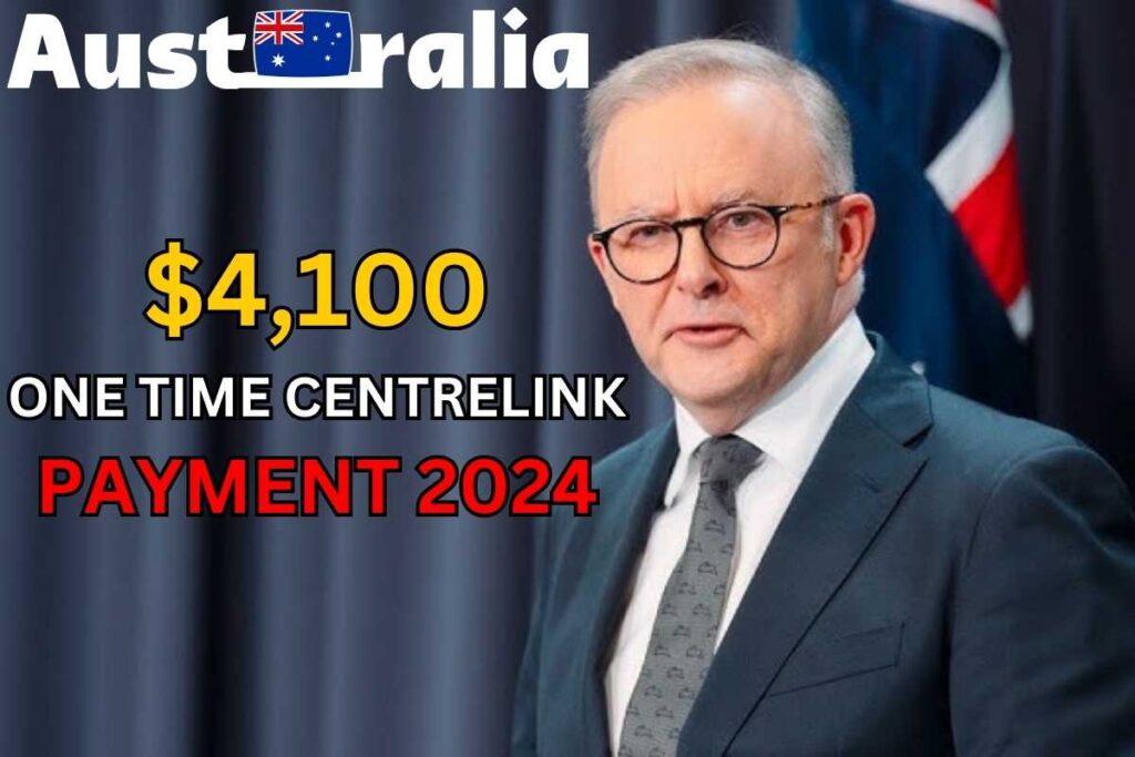 $4,100 One Time Centrelink Payment 2024