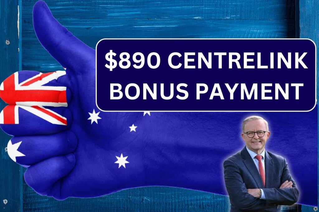 $890 Centrelink Bonus Payment 2024, Check Eligibility & Payment 