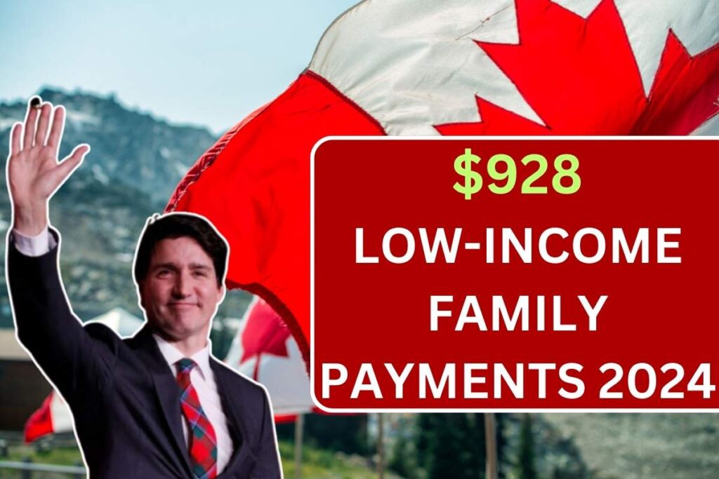 $928 Low-Income Family Payments 2024 Announced By PM Trudeau, Are You Eligible? Payment Dates