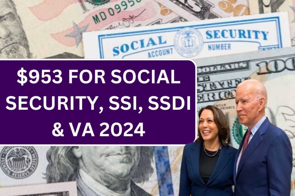 $953 For Social Security, SSI, SSDI & VA In September 2024