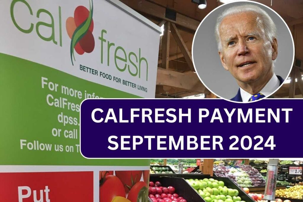 CalFresh Payment September 2024, Check Amount & Payment Dates