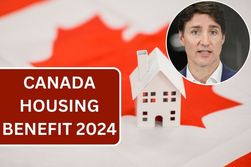 Canada Housing Benefit 2024, Check Eligibility & Benefits