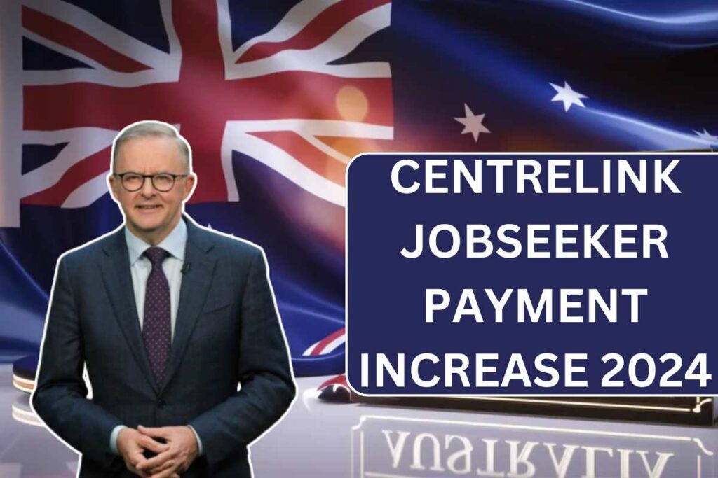 Centrelink JobSeeker Payment Increase 2024, Check Eligibility & Payment Dates