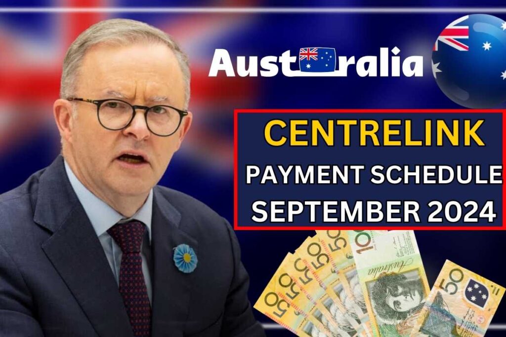 Centrelink Payment Schedule September 2024 Payment Amount, Eligibility