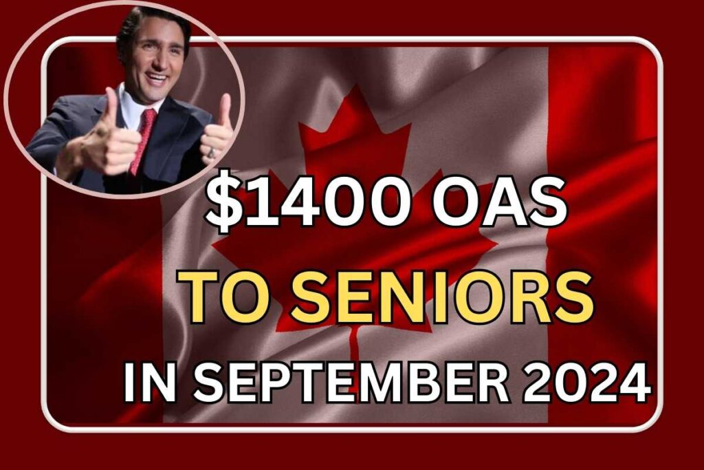 Extra $1400 OAS To Seniors Coming In September 2024