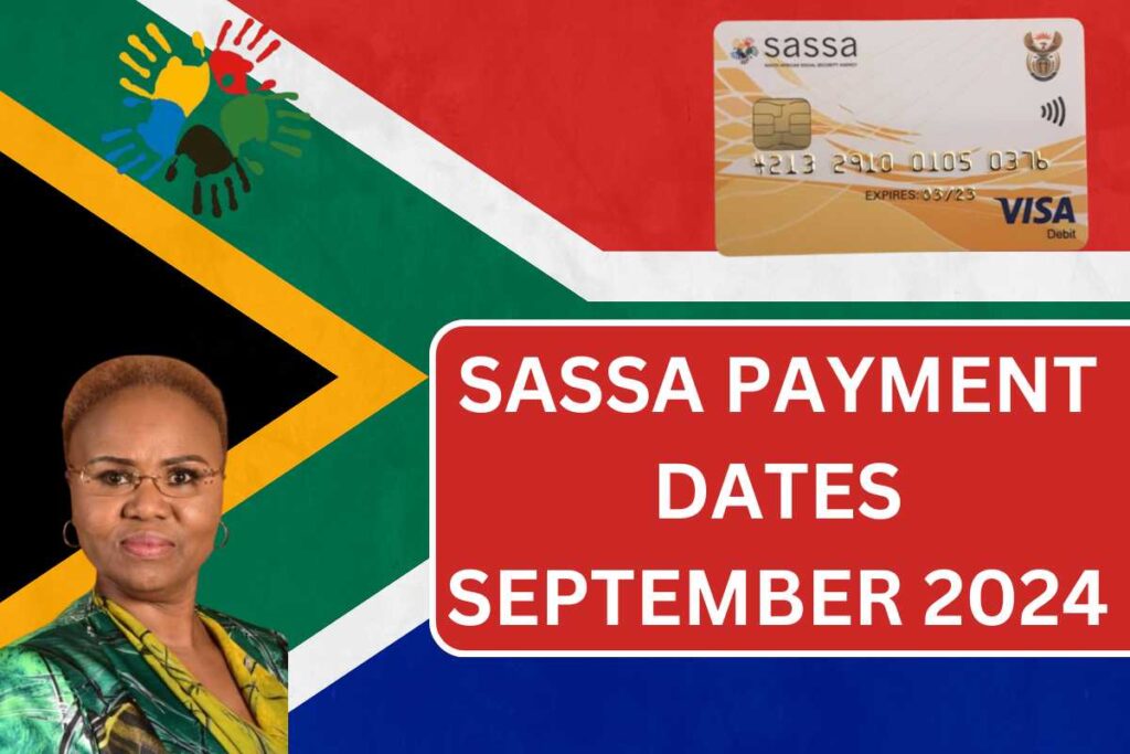 SASSA Payment Dates September 2024: New Payment Amount and Schedule Check