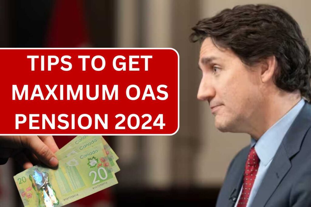 Tips To Get Maximum OAS Pension 2024, Old Age Security Payment Dates